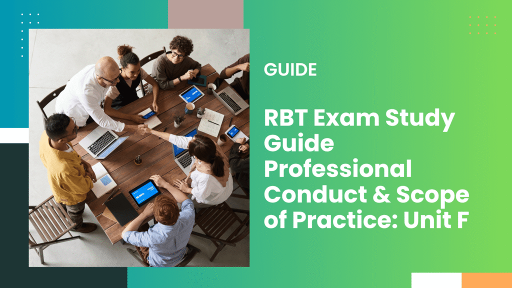 RBT Exam Study Guide Professional Conduct & Scope of Practice