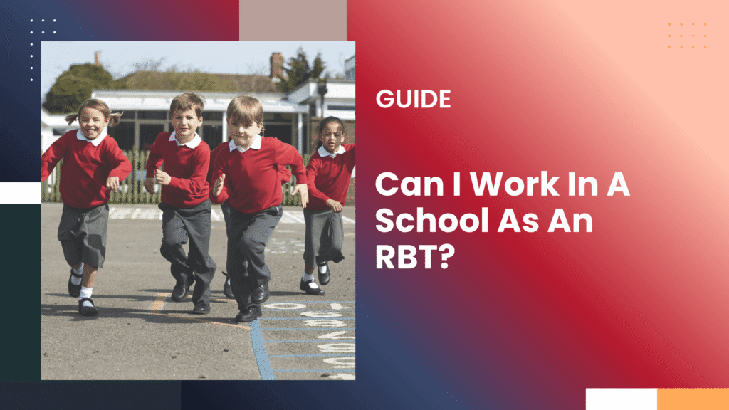 Can I Work In A School As An RBT
