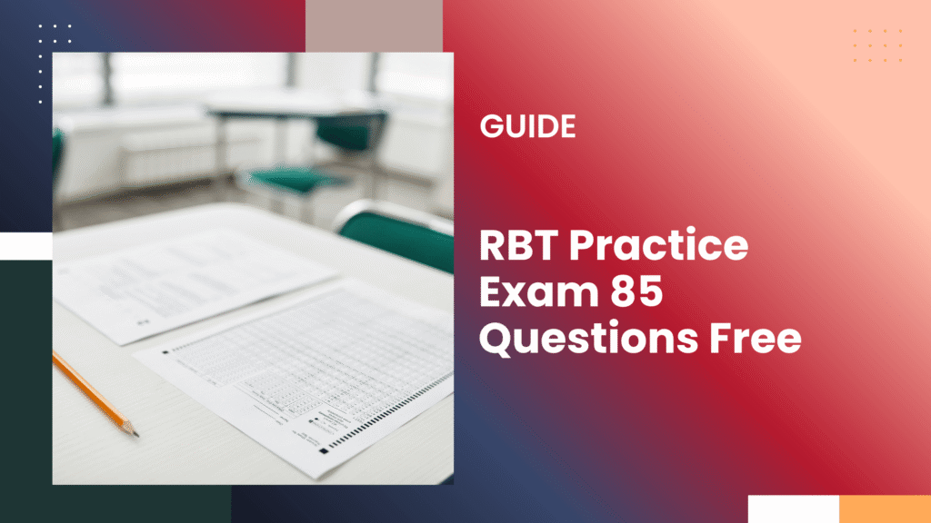 RBT Practice Exam 85 Questions Free