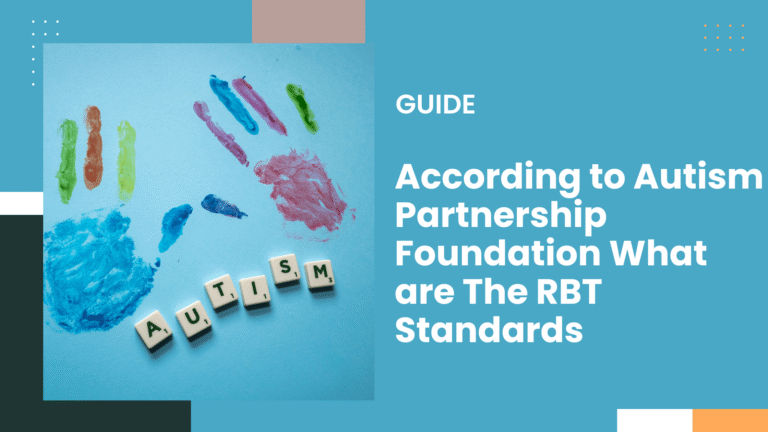 According to Autism Partnership Foundation What are The RBT Standards