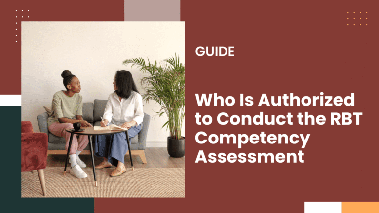 Who Is Authorized to Conduct the RBT Competency Assessment